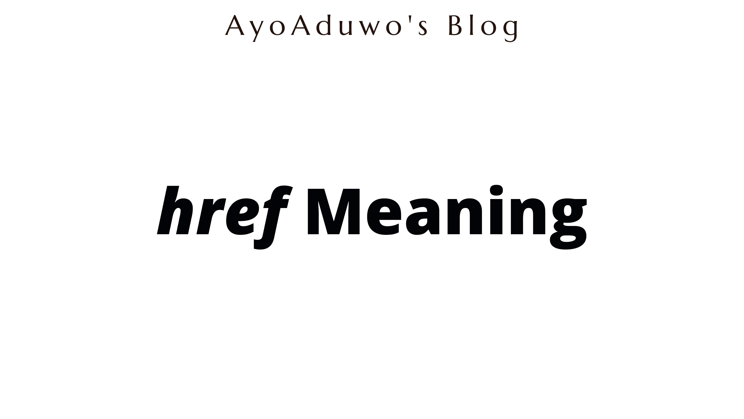 What does Html's "href" mean?