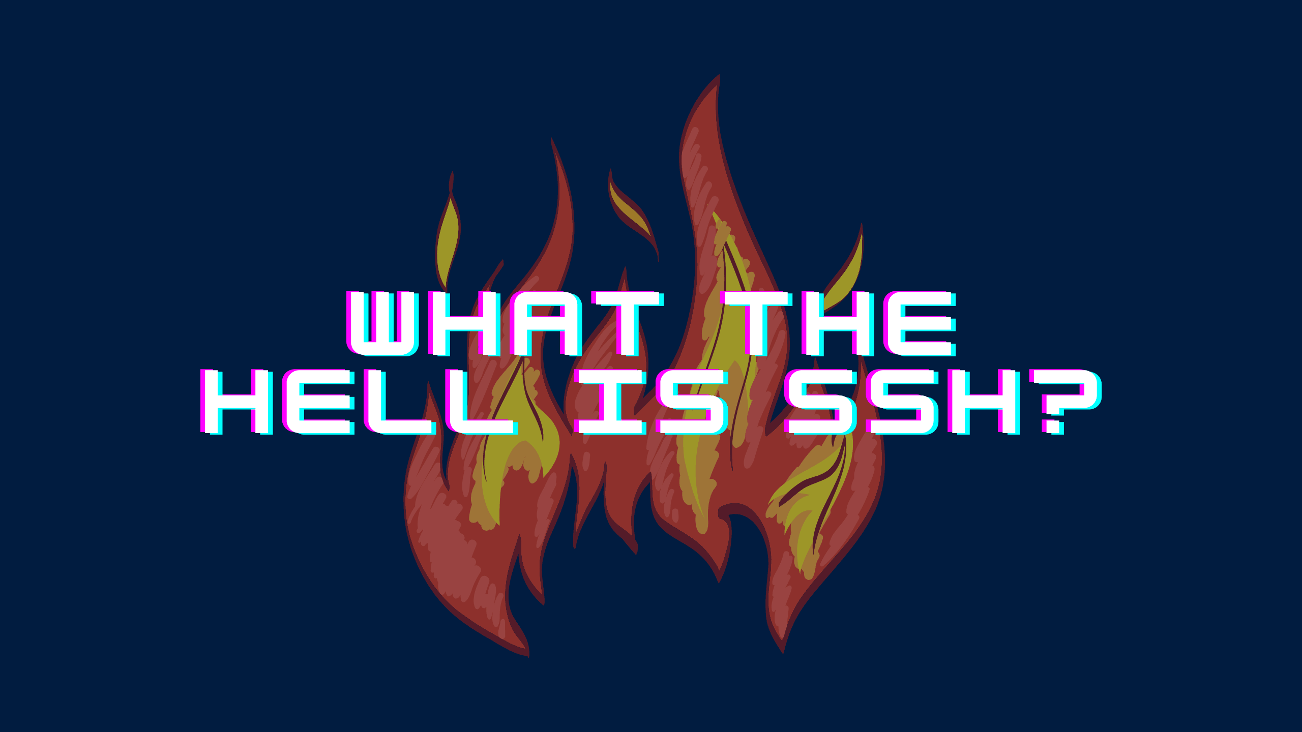 What the hell is SSH?